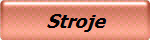 Stroje